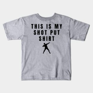 Mens This Is My Shot Put Shirt Athlete Gift Kids T-Shirt